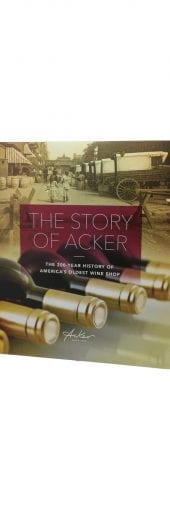 Kenneth Durr: The Story of Acker: The 200-Year History of America’s Oldest Wine Shop Book